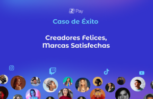 Lee más sobre el artículo Cómo Zexel Pay facilita la gestión de pago a 130 creadores de contenido en campañas masivas