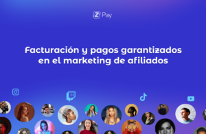 Lee más sobre el artículo Facturación y pagos garantizados en el marketing de afiliados: La solución para la gestión de comisiones a influencers