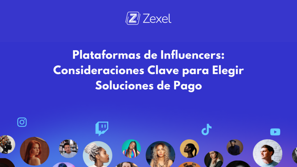 Lee más sobre el artículo Plataformas de Influencers: Consideraciones Clave para Elegir Soluciones de Pago