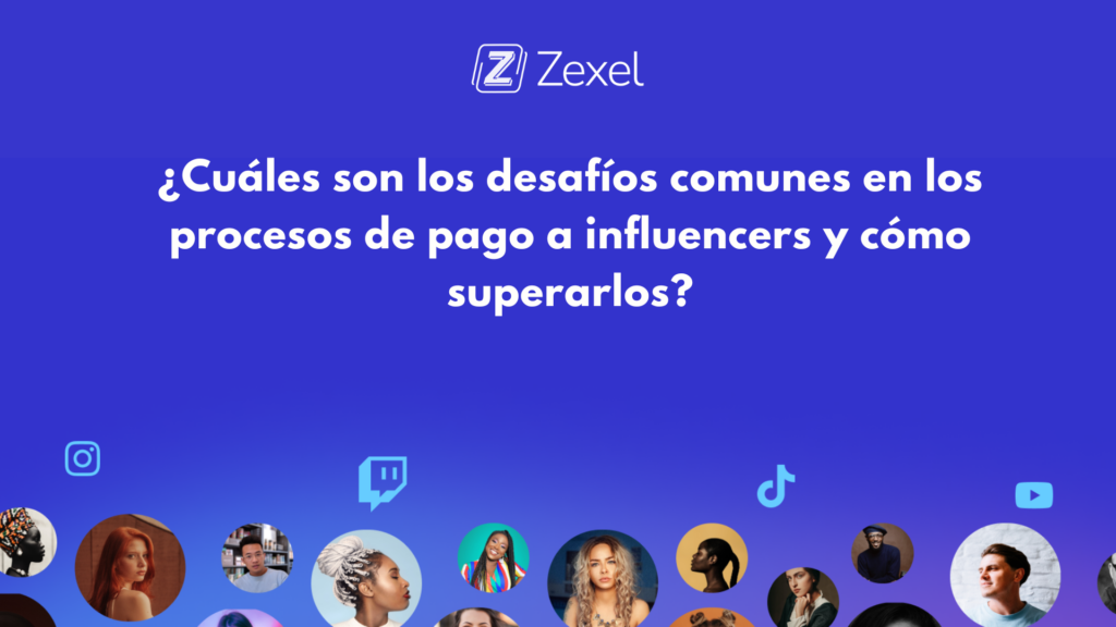 Lee más sobre el artículo ¿Cuáles son los desafíos comunes en los procesos de pago a influencers y cómo superarlos?