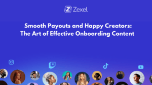 Read more about the article Smooth Payouts and Happy Creators: The Art of Effective Onboarding Content