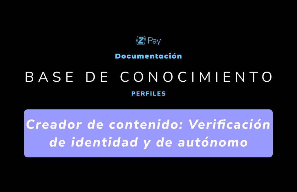 Creador de contenido – Verificación de identidad y de autónomo